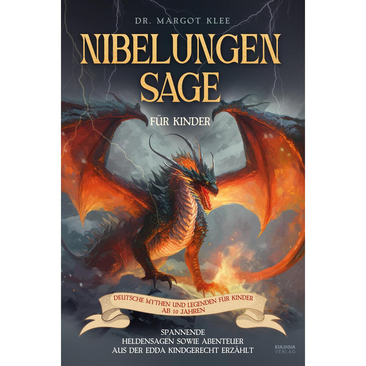 Nibelungensage für Kinder Nibelungensage für Kinder von Eulogia Verlags GmbH