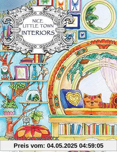 Nice Little Town: Interiors: Adult Coloring Book (Stress Relieving Coloring Pages, Coloring Book for Relaxation)