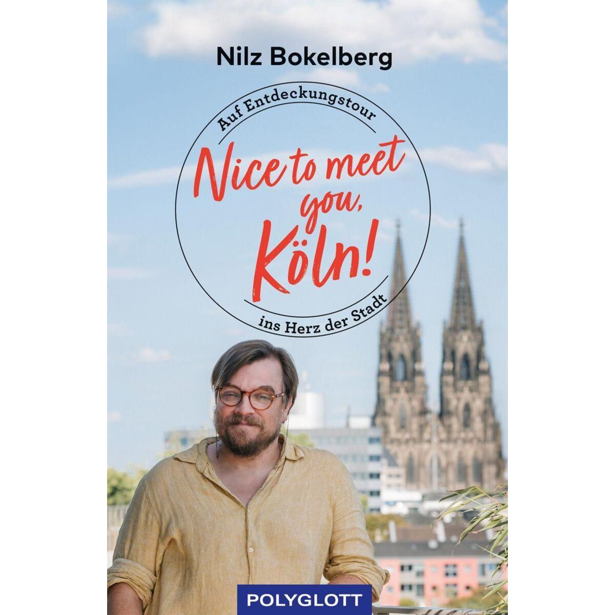 Nice to meet you, Köln! Nice to meet you, Köln! von Polyglott Verlag