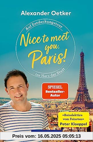 Nice to meet you, Paris!: Auf Entdeckungstour ins Herz der Stadt (POLYGLOTT Nice to meet you)