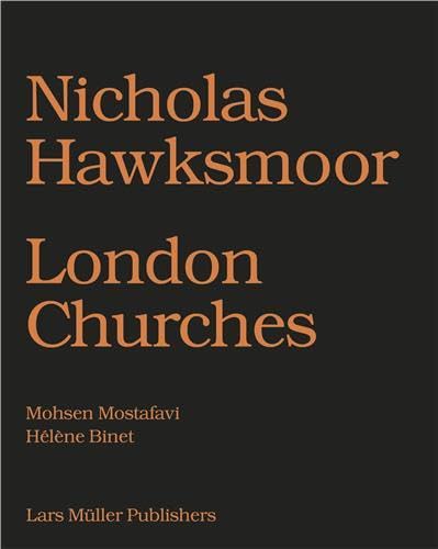 Nicholas Hawksmoor: London Churches Nicholas Hawksmoor: London Churches