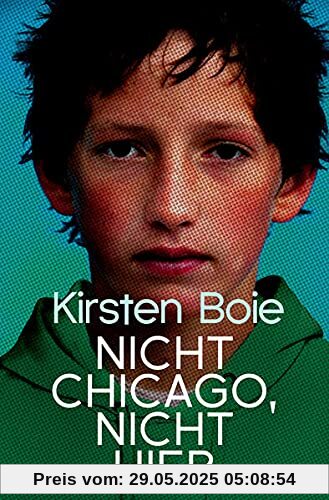 Nicht Chicago. Nicht hier. Nicht Chicago. Nicht hier.