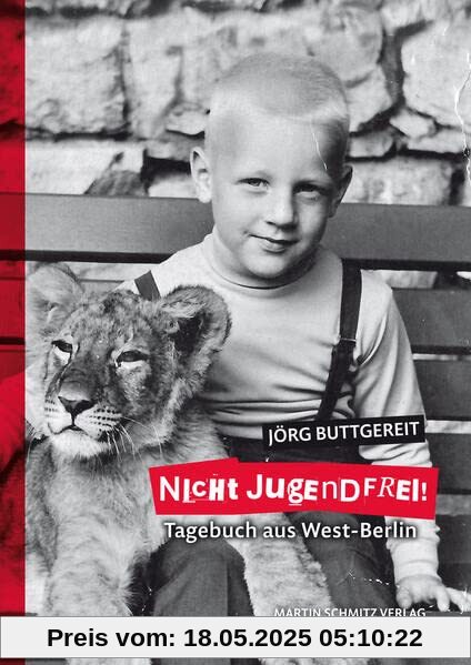 Nicht Jugendfrei!: Tagebuch aus West-Berlin