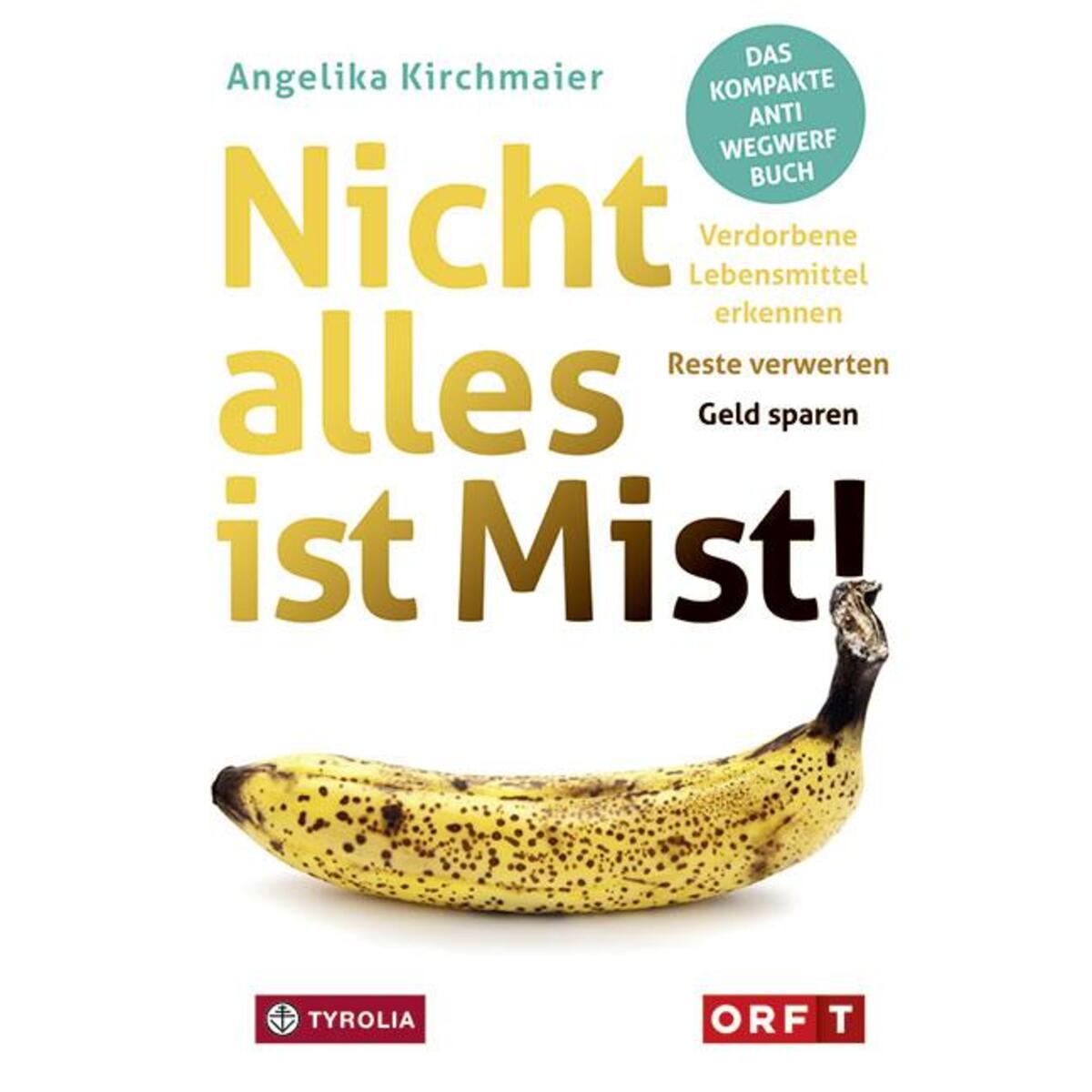 Nicht alles ist Mist! von Tyrolia Verlag