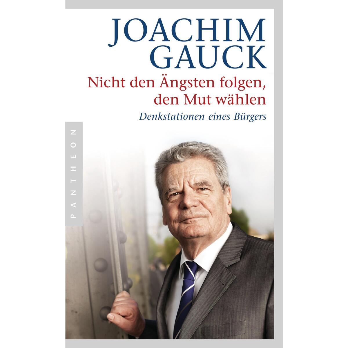 Nicht den Ängsten folgen, den Mut wählen von Pantheon