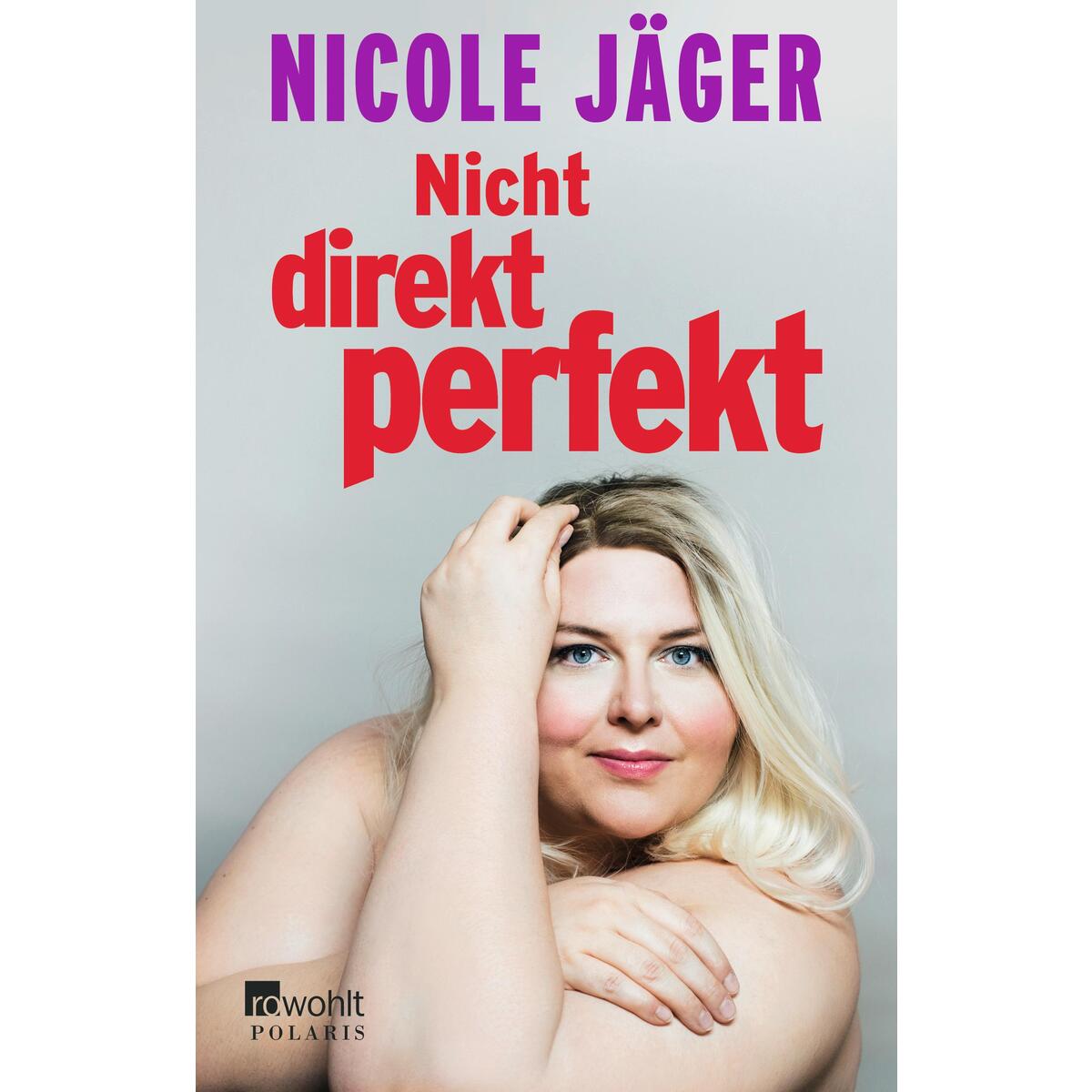 Nicht direkt perfekt von Rowohlt Taschenbuch