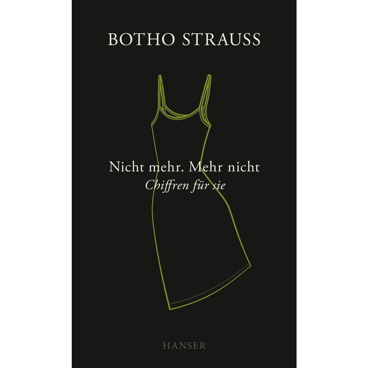 Nicht mehr. Mehr nicht von Carl Hanser Verlag