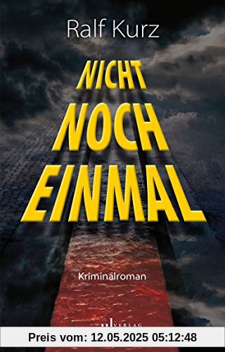 Nicht noch einmal: Thriller