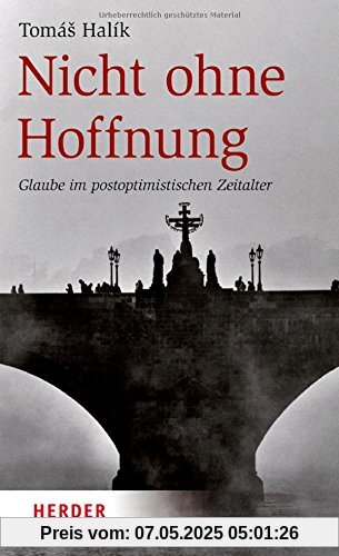 Nicht ohne Hoffnung: Glaube im postoptimistischen Zeitalter