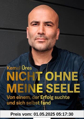 Nicht ohne meine Seele: Von einem, der Erfolg suchte und sich selbst fand. Lebenshilfe-Guide vom erfolgreichen Gastroflüsterer Nicht ohne meine Seele: Von einem, der Erfolg suchte und sich selbst fand. Lebenshilfe-Guide vom erfolgreichen Gastroflüsterer
