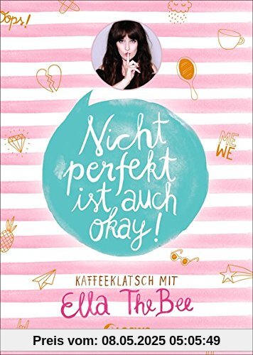 Nicht perfekt ist auch okay!: Kaffeeklatsch mit Ella TheBee