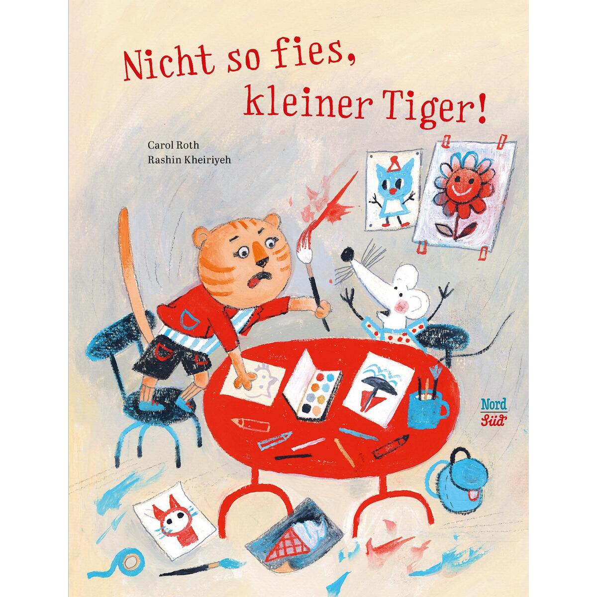 Nicht so fies, kleiner Tiger! von NordSüd Verlag AG
