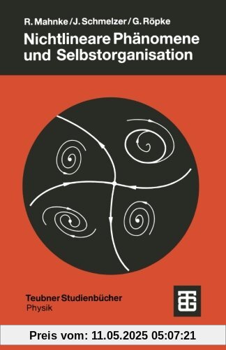 Nichtlineare Phänomene und Selbstorganisation (Teubner Studienbücher Chemie) (German Edition)