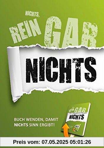 Nichts, rein gar nichts: Das Buch für alle, die sich nichts wünschen (mit Wende-Cover)