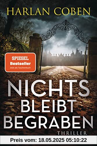 Nichts bleibt begraben: Thriller Nichts bleibt begraben: Thriller
