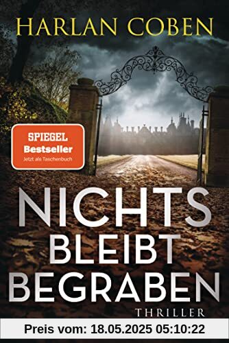 Nichts bleibt begraben: Thriller