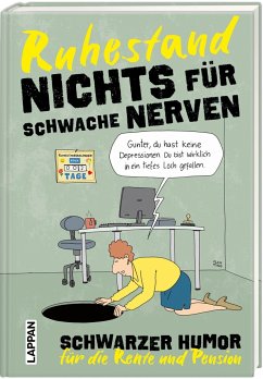 Nichts für schwache Nerven - Ruhestand! von Lappan Verlag