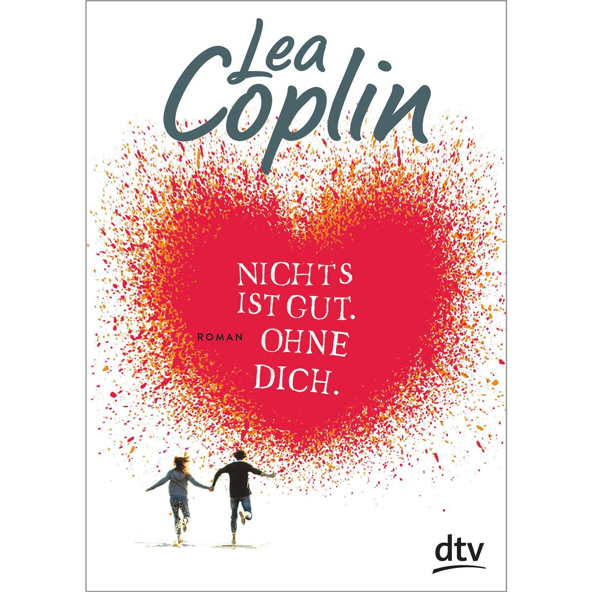 Nichts ist gut. Ohne dich. von dtv Verlagsgesellschaft