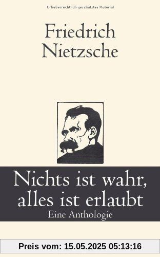 Nichts ist wahr, alles ist erlaubt: Eine Anthologie