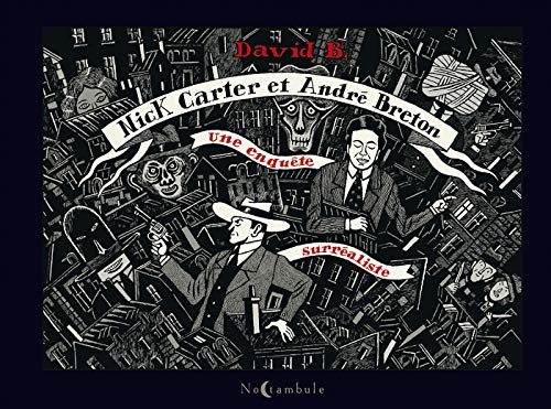 Nick Carter et André Breton - Une enquête surréaliste