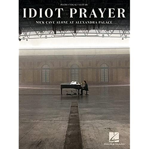 Nick Cave: Idiot Prayer: Nick Cave Alone at Alexandra Palace: Piano-Vocal-Guitar von HAL LEONARD