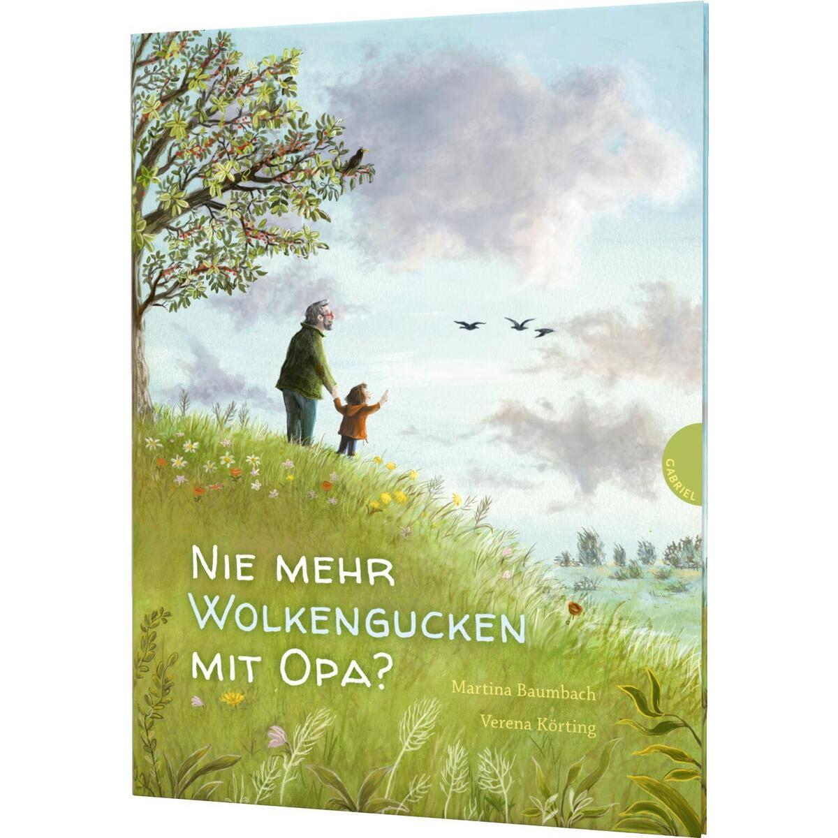 Nie mehr Wolkengucken mit Opa? von Gabriel Verlag