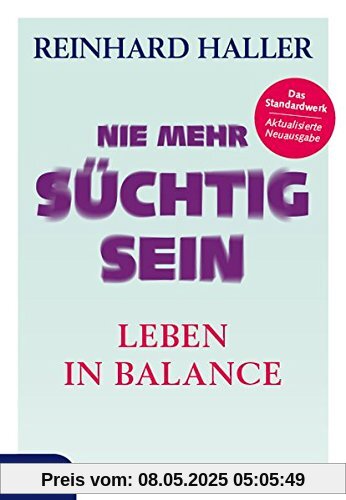 Nie mehr süchtig sein: Leben in Balance