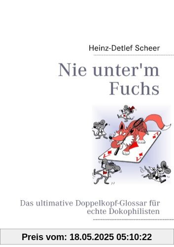 Nie unter'm Fuchs: Das ultimative Doppelkopf-Glossar für echte Dokophilisten