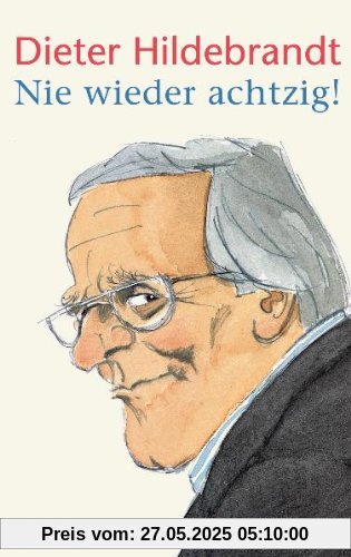Nie wieder achtzig!