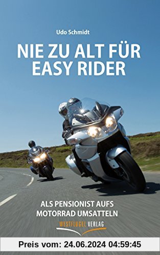 Nie zu alt für Easy Rider: Als Pensionist aufs Motorrad umsatteln
