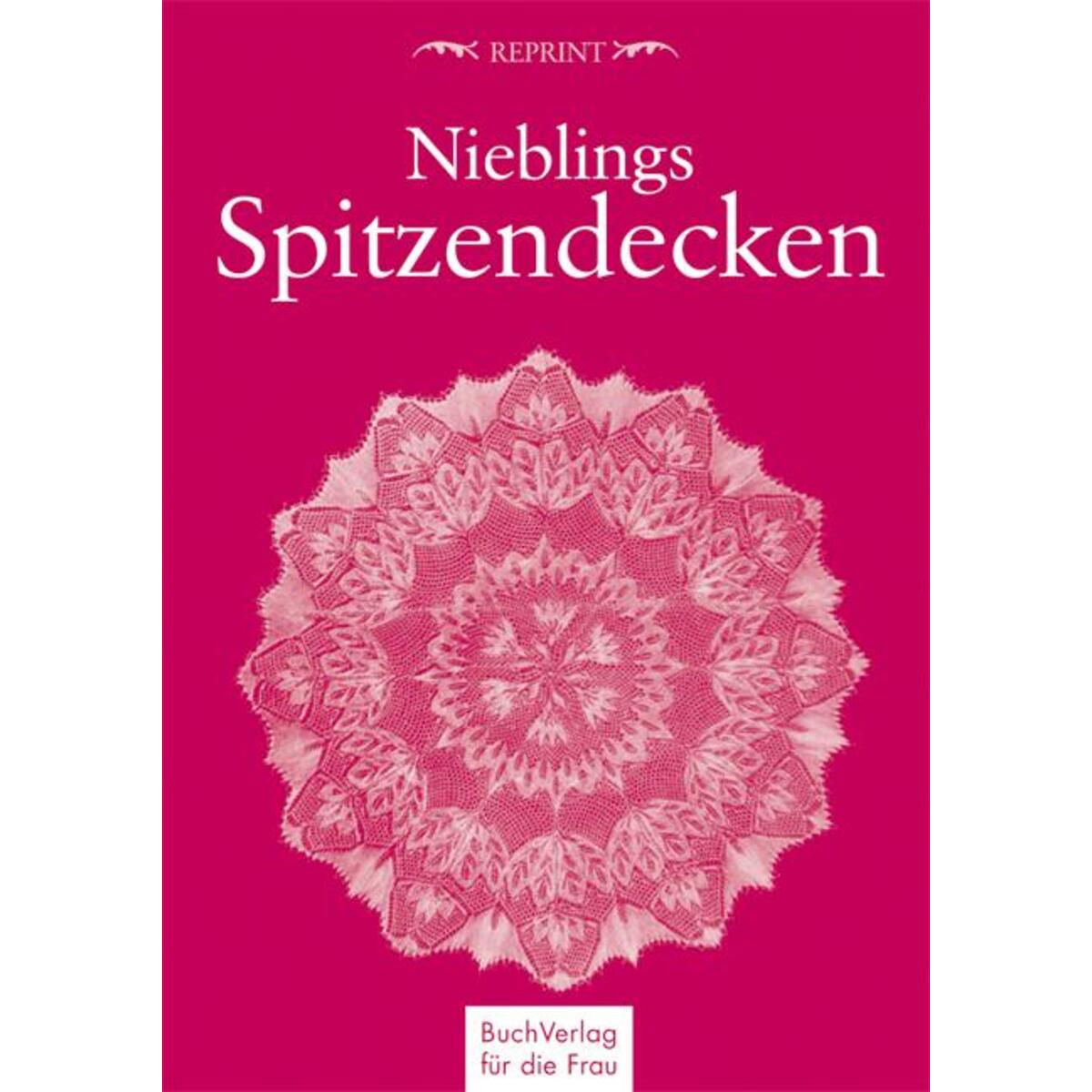 Nieblings Spitzendecken Nieblings Spitzendecken von Buchverlag für die Frau