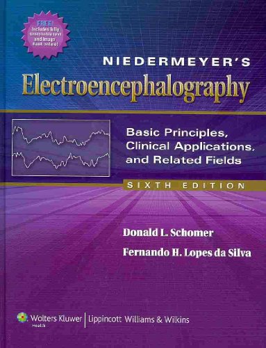 Niedermeyer's Electroencephalography: Basic Principles, Clinical Applications, and Related Fields Niedermeyer's Electroencephalography: Basic Principles, Clinical Applications, and Related Fields von Lippincott Williams & Wilkins