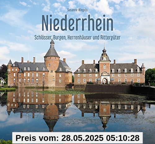 Niederrhein - Schlösser, Burgen, Herrenhäuser und Rittergüter (Farbbildband)