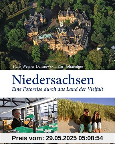 Niedersachsen: Eine Reise durch das Land der Vielfalt Niedersachsen: Eine Reise durch das Land der Vielfalt