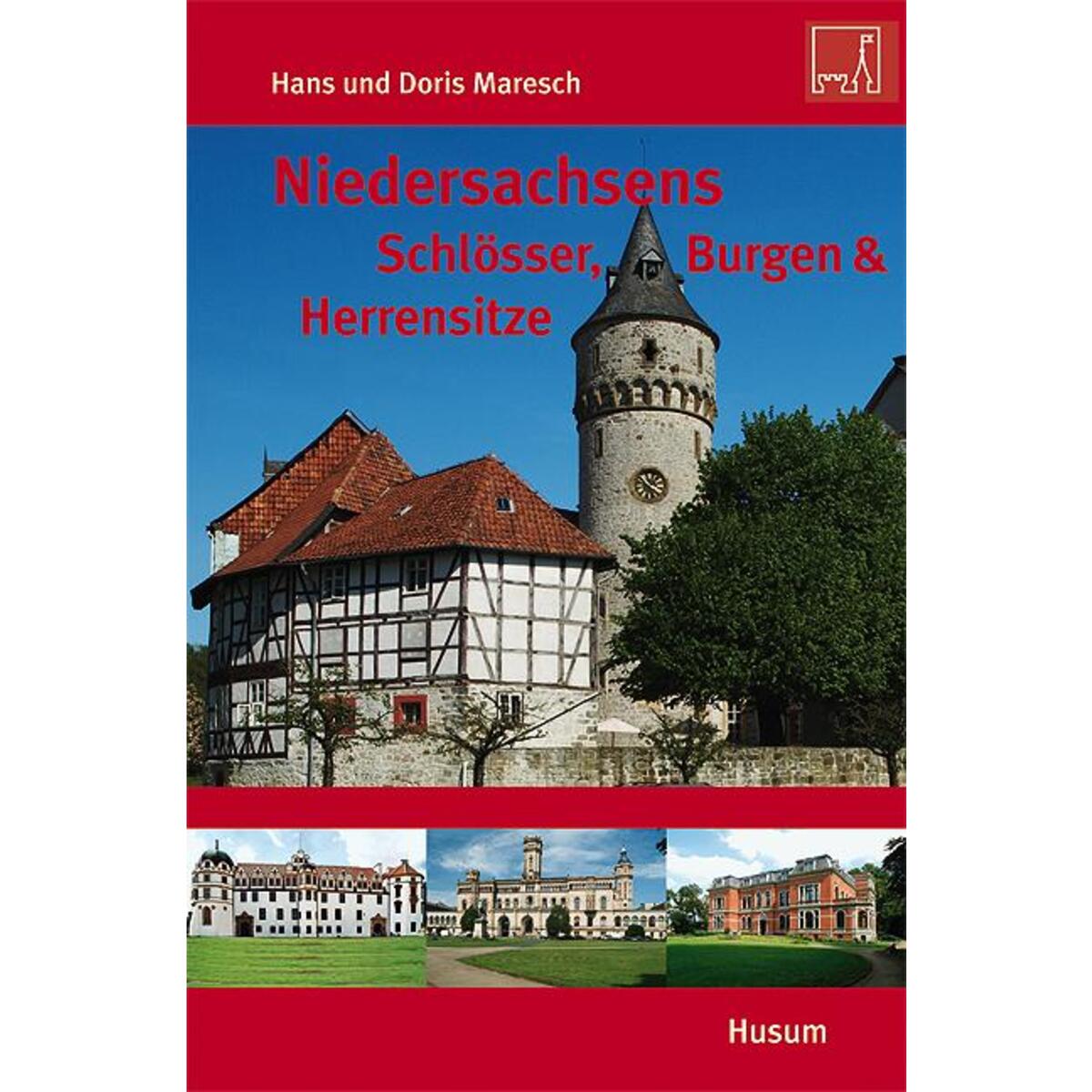 Niedersachsens Schlösser, Burgen & Herrensitze von Husum Druck