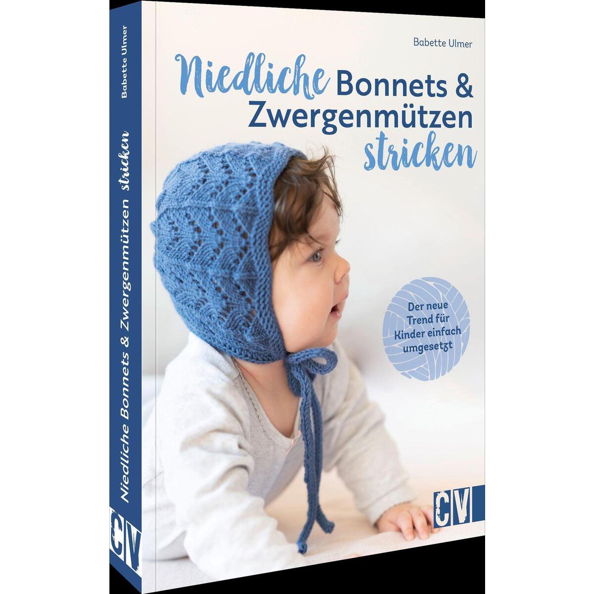 Niedliche Bonnets und Zwergenmützen stricken Niedliche Bonnets und Zwergenmützen stricken von Christophorus Verlag