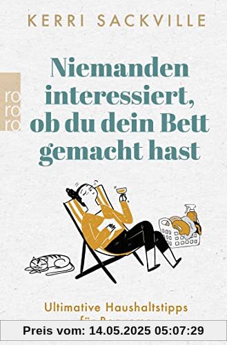 Niemanden interessiert, ob du dein Bett gemacht hast: Ultimative Haushaltstipps für Bequeme Niemanden interessiert, ob du dein Bett gemacht hast: Ultimative Haushaltstipps für Bequeme