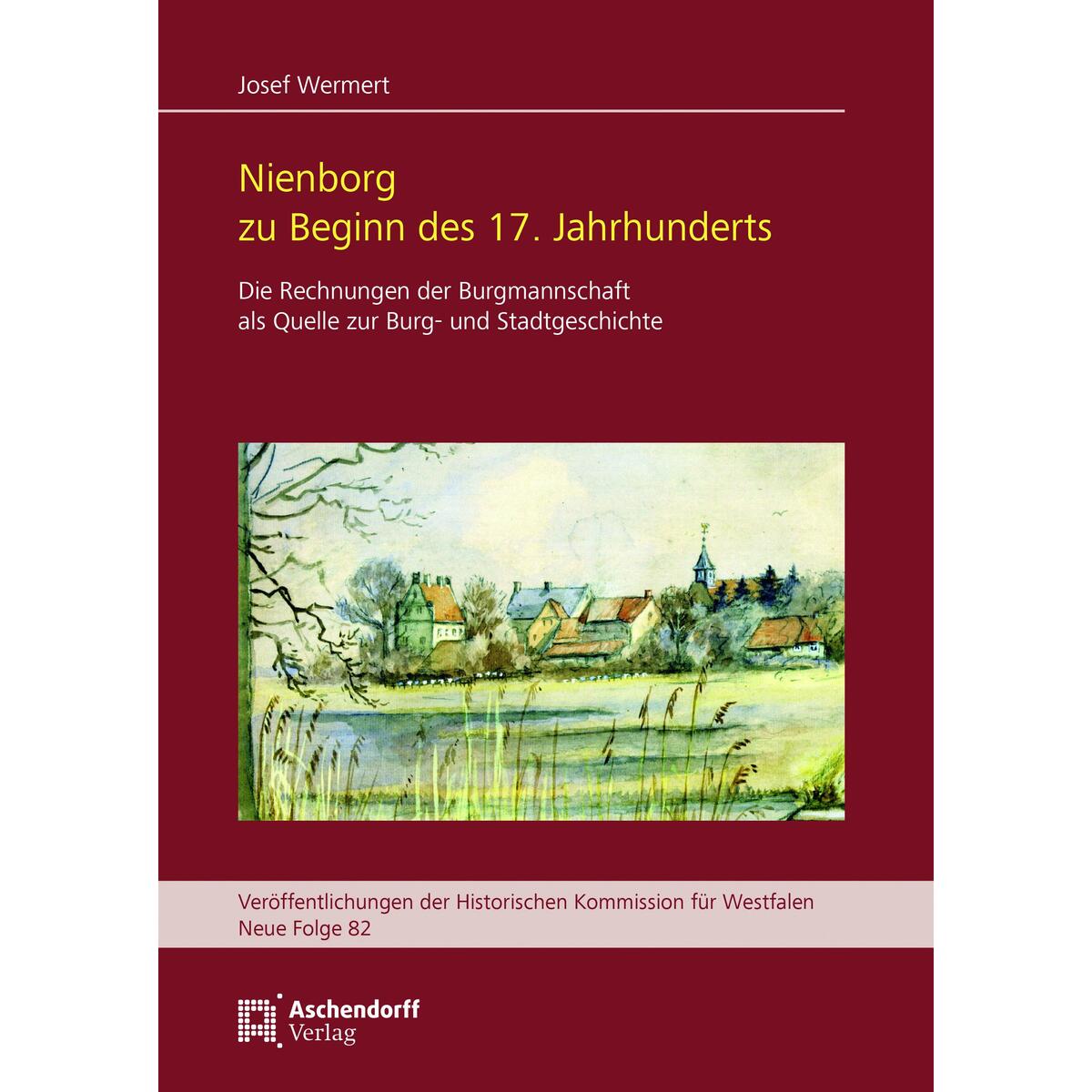 Nienborg zu Beginn des 17. Jahrhunderts Nienborg zu Beginn des 17. Jahrhunderts von Aschendorff Verlag