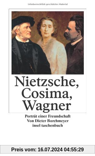 Nietzsche, Cosima, Wagner: Porträt einer Freundschaft (insel taschenbuch)