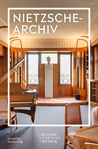 Nietzsche-Archiv (Im Fokus) von Deutscher Kunstverlag (DKV)