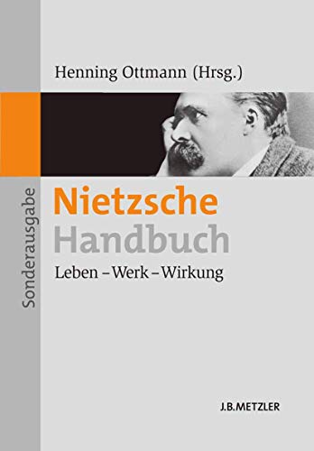 Nietzsche-Handbuch: Leben - Werk - Wirkung von J.B. Metzler