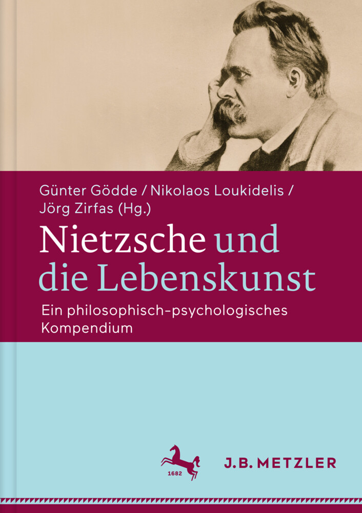 Nietzsche und die Lebenskunst von J.B. Metzler
