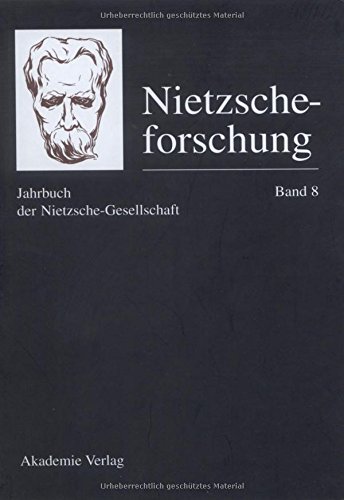 Nietzscheforschung. Eine Jahresschrift: BD 8 von Akademie Verlag Berlin