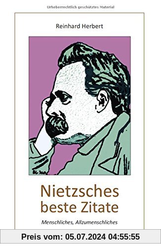 Nietzsches beste Zitate: Menschliches, Allzumenschliches