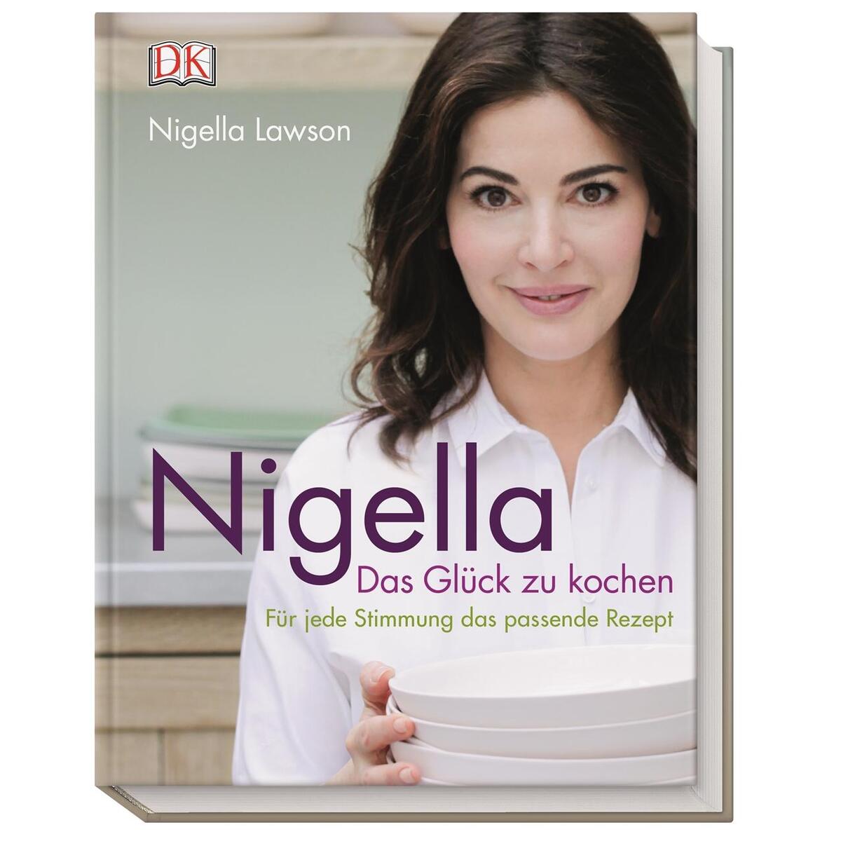 Nigella Das Glück zu kochen von Dorling Kindersley Verlag