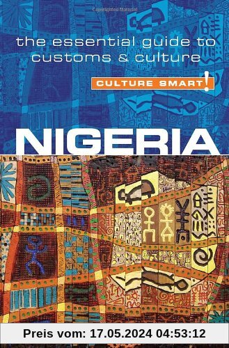Nigeria - Culture Smart!: The Essential Guide to Customs & Culture
