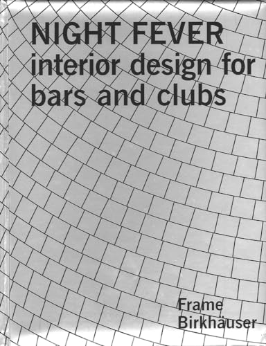 Night Fever: Interior Design for Bars and Clubs