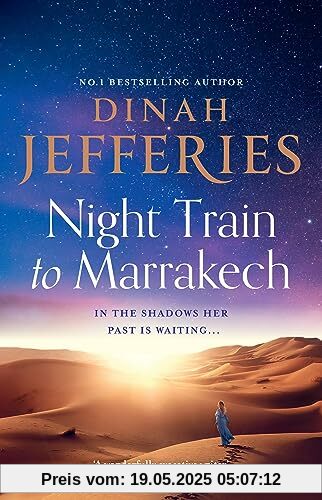 Night Train to Marrakech: the spellbinding escapist historical novel from the No.1 Sunday Times bestseller (The Daughters of War)