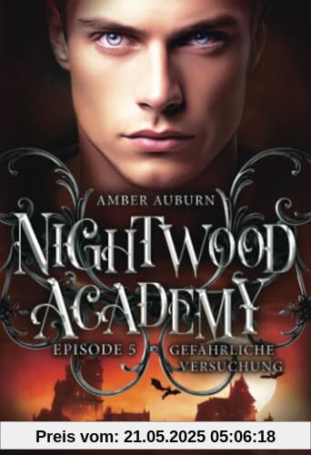 Nightwood Academy, Episode 5 - Gefährliche Versuchung: Romantasy-Serie Nightwood Academy, Episode 5 - Gefährliche Versuchung: Romantasy-Serie