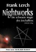 Nightworks, Die schwarze Magie des Erschaffens